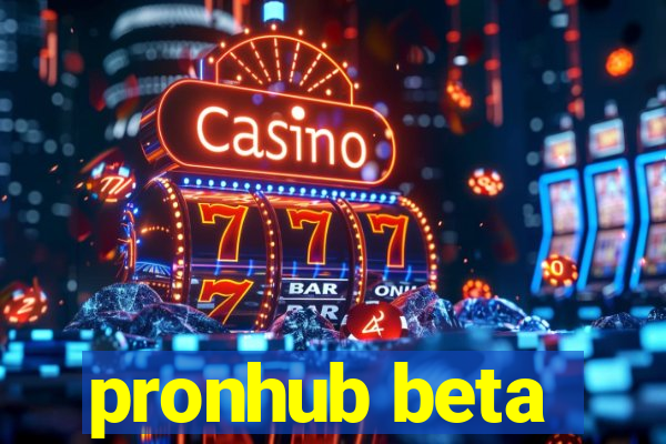 pronhub beta